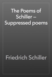 The Poems of Schiller — Suppressed poems - Friedrich Schiller