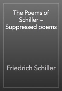 The Poems of Schiller — Suppressed poems