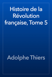 Histoire de la Révolution française, Tome 5