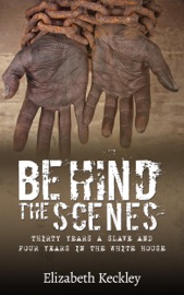 Behind the Scenes - Elizabeth Keckley