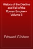 Book History of the Decline and Fall of the Roman Empire — Volume 5