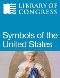 Symbols of the United States - Library of Congress