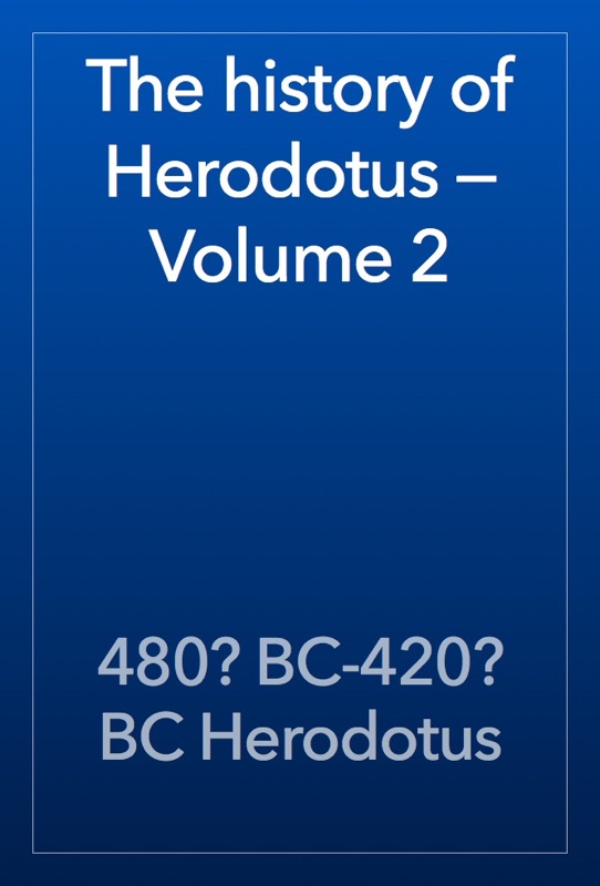 The history of Herodotus — Volume 2