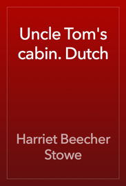 EUROPESE OMROEP | MUSIC | Uncle Tom's cabin. Dutch - Harriet Beecher Stowe