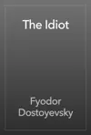 The Idiot by Fyodor Dostoyevsky Book Summary, Reviews and Downlod