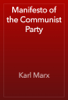 Manifesto of the Communist Party - Karl Marx