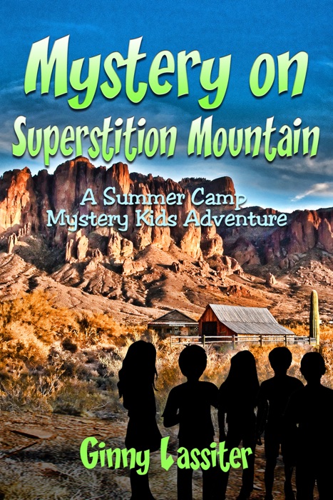 Mystery on Superstition Mountain: A Summer Camp Mystery Kids Adventure