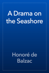 A Drama on the Seashore