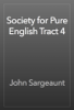 Society for Pure English Tract 4 - John Sargeaunt