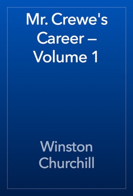 Mr. Crewe's Career — Volume 1