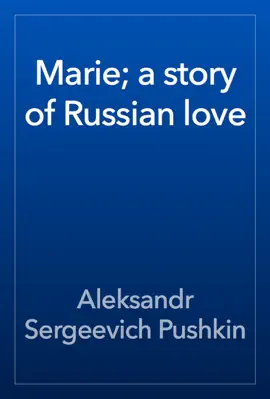 Read: Marie; a story of Russian love Book
