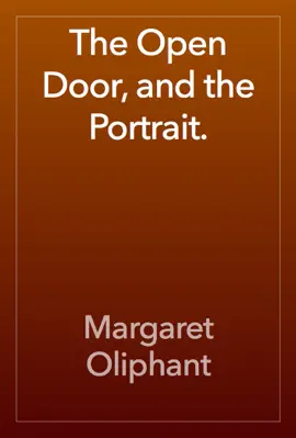 Read: The Open Door, and Book the Portrait.