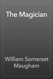 The Magician - William Somerset Maugham