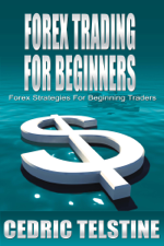 Forex Trading for Beginners: Forex Strategies for Beginning Traders - Cedric Telstine Cover Art