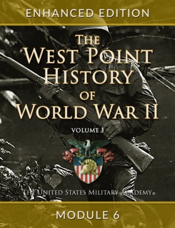 The West Point History of World War II, Volume 1, Module 6 by Richard Overy, Clifford J Rogers, Ty Seidule & Steve R. Waddell