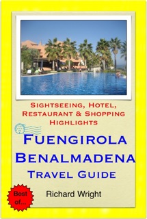 Fuengirola & Benalmadena, Costa del Sol, Spain Travel Guide - Sightseeing, Hotel, Restaurant & Shopping Highlights (Illustrated) by Richard Wright