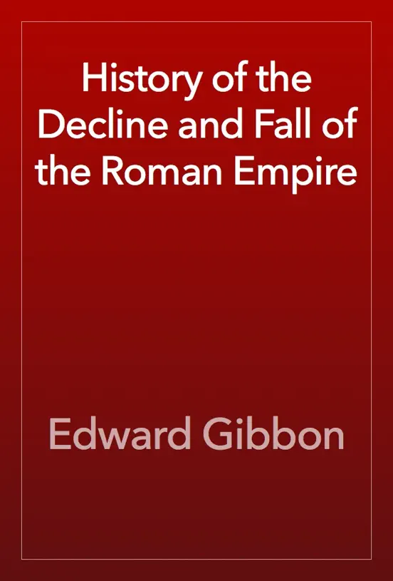 History of the Decline and Fall of the Roman Empire