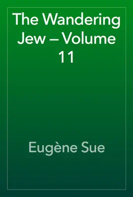 Read: The Wandering Jew — Book Volume 11