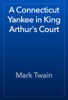 Book A Connecticut Yankee in King Arthur's Court