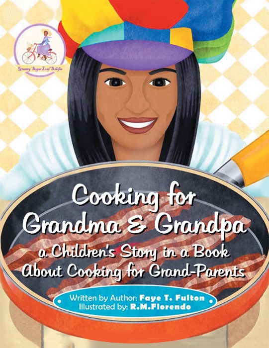 Cooking for Grandma & Grandpa a Children’S Story in a Book About Cooking for Grand-Parents