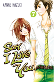 Say I Love You. Volume 7 - Kanae Hazuki