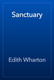 Sanctuary - Edith Wharton