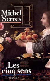 Les cinq sens - Michel Serres