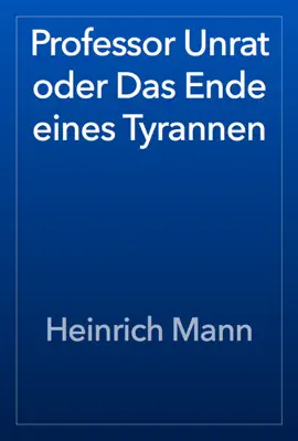 Read: Professor Unrat Book oder Das Ende eines Tyrannen