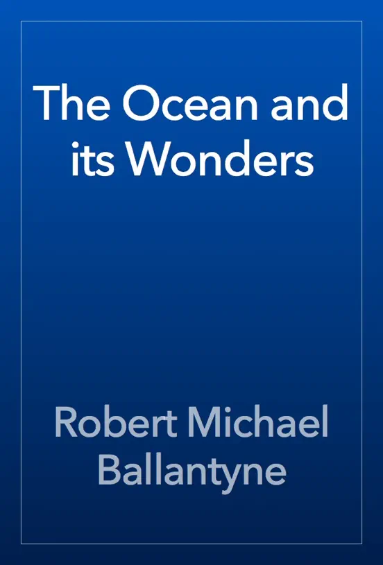 The Ocean and its Wonders