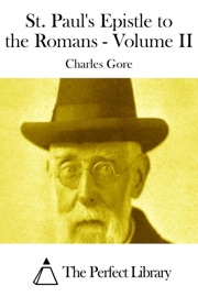 St. Paul's Epistle to the Romans - Volume II - Charles Gore