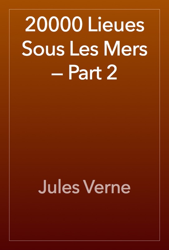 20000 Lieues Sous Les Mers — Part 2