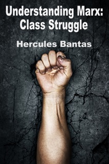 Understanding Marx: Class Struggle by Hercules Bantas