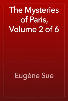 Read: The Mysteries of Paris, Volume 2 of Book 6