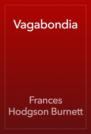 Vagabondia - Frances Hodgson Burnett