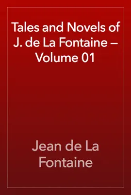 Read: Tales and Novels of J. de La Fontaine — Book Volume 01