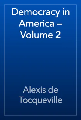 Democracy in America — Volume 2