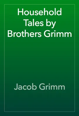 Read: Household Tales Book by Brothers Grimm