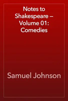 Notes to Shakespeare — Volume 01: Comedies