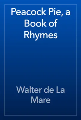 Read: Peacock Pie, a Book Book of Rhymes