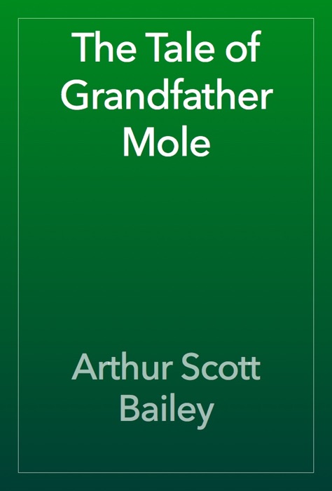The Tale of Grandfather Mole