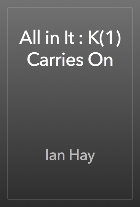 All in It : K(1) Carries On