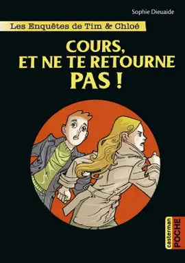 Read: Les enquêtes de Tim et Chloé (Tome 7) - Book Cours et ne te retourne pas !