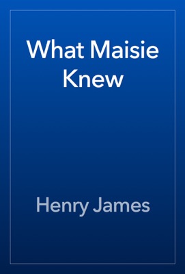 What Maisie Knew