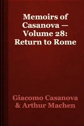 Read: Memoirs of Casanova — Volume 28: Return Book to Rome