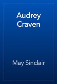 Audrey Craven - May Sinclair
