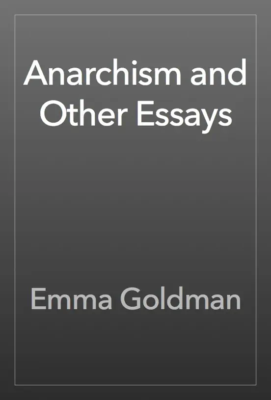 Anarchism and Other Essays