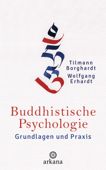 Buddhistische Psychologie - Tilmann Borghardt & Wolfgang Erhardt