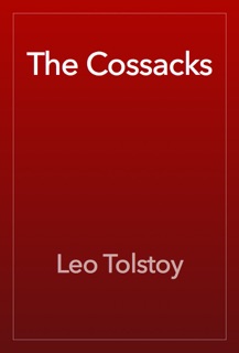 The Cossacks by Leo Tolstoy
