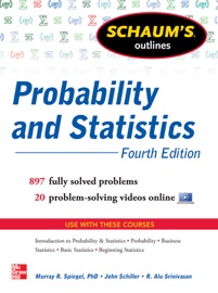 Schaum's Outline of Probability and Statistics, 4th Edition - John J. Schiller Jr., R. Alu Srinivasan & Murray R Spiegel
