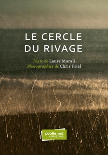 Le cercle du rivage by Laure Morali & Chris Friel